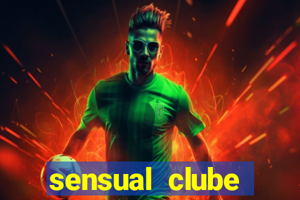 sensual clube esporte interativo